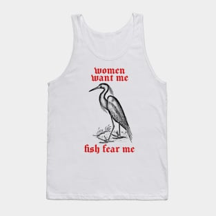 Women Want Me - Fish Fear Me Tank Top